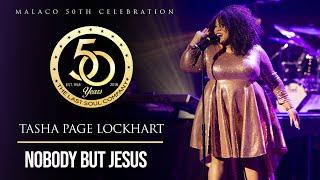 @tashapage-lockhart2923  - "Nobody But Jesus" (Malaco 50th Celebration)