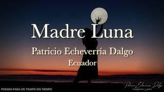 MADRE LUNA  Patricio Echeverría Dalgo