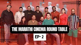 The Marathi Cinema Round Table EP- 02