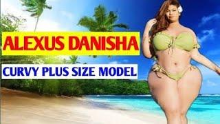 Alexusdanisha Bbw...Wiki Biography | age | weight | relationship | net worth | Curvy model plus size