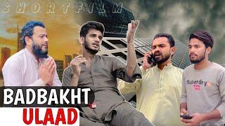 Badbakht BETA | Father vs Son | AFA Production