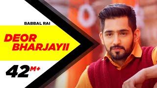 Deor Bharjayii (Full Song) - Babbal Rai | Latest Punjabi Songs 2016 | Speed Records