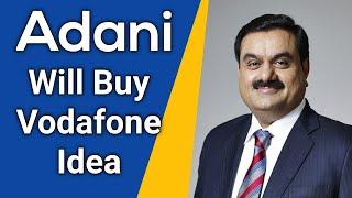 Adani Group May Buy Vodafone Idea | VI Users Great News