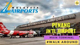 Penang International Airport , Penang | Walk Around (2024)