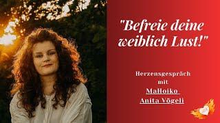 "Befreie deine weiblich Lust!" -  Interview mit MaHoiko Anita Vögeli