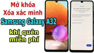 Mở khóa và xóa xác minh tài khoản Google Samsung Galaxy A32 khi quên miễn phí