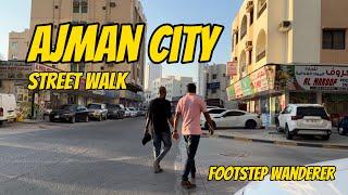 Real Walk Experience inside Ajman City | UAE's Smallest Emirate