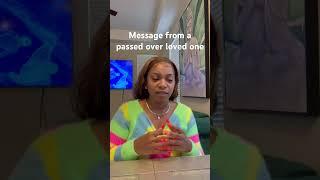 This passed over loved one wants to give you a message