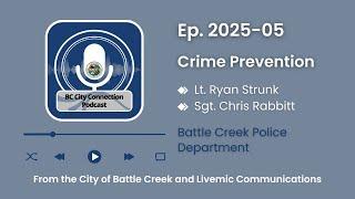 BC City Connection Podcast: Ep. 2025-05 - Crime Prevention