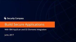 Webinar- Build Secure Applications with IBM AppScan and SD Elements Integration