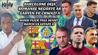 Barcelone Preske Siyen Szcesny| Hansi Flick Pale Avant Match vs Getafe| Laporta ap Negosye Règ 1/1