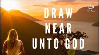 Draw Near Unto God (Lyric Video)