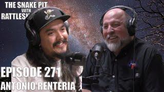 Antonio Renteria | The Snake Pit Episode 271