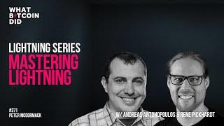 Lightning Series: Mastering Lightning with Andreas M. Antonopoulos & René Pickhardt