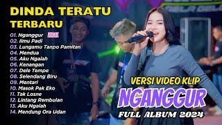 Dinda Teratu Full Album - Nganggur - Ilmu Padi | DANGDUT TERBARU