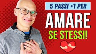 5 Passi +1 per amare se stessi! - Autostima Incrollabile