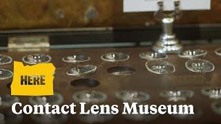 The world's only contact lens museum preserves the history of an ‘incredible treasure’