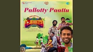 Pallotty Paattu (From "Pallotty 90's Kids")