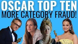 More Top 10 Oscar CATEGORY FRAUD Examples of ALL TIME