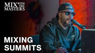 Mixing Summits with Jaycen Joshua