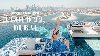 CLOUD 22 @ ATLANTIS THE ROYAL, THE PALM JUMEIRAH DUBAI UAE  - WALKTHROUGH TOUR