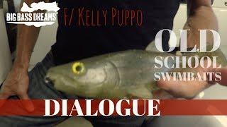 BBD Dialogue Kelly Puppo talks about OLD school Big Swimbaits