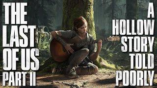 The Last of Us Part II | A Hollow Story Told Poorly