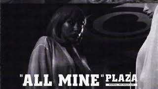 PLAZA - All Mine (Official Audio)