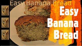 Banana Bread - EASY - BASIC - no special kitchen tools