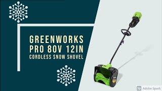 GreenWorks PRO 80V 12in Cordless SNOW SHOVEL