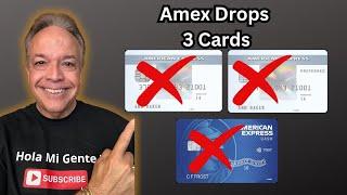 BREAKING NEWS!! Amex Drops 3 Popular Credit Cards