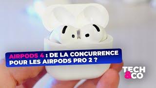 AirPods 4 : de la concurrence pour les AirPods Pro 2 ?