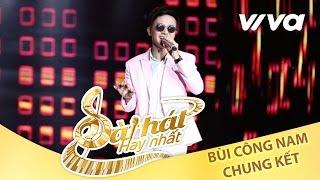 Ôi Trời Ơi! - Bùi Công Nam | Tập 10 Chung Kết Sing My Song 2016 [Official]