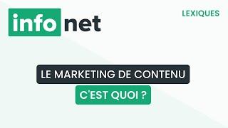 Le marketing de contenu, c'est quoi ? (définition, aide, lexique, tuto, explication)