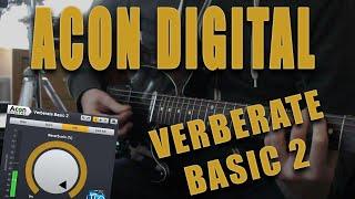 Acon Digital - Verberate Basic 2 - Reverb Guitar Demo (Free Reverb Plugin!)