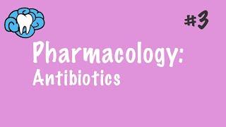 Pharmacology | Antibiotics | INBDE, ADAT