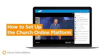 How to Set Up an Online Ministry with the Church Online Platform