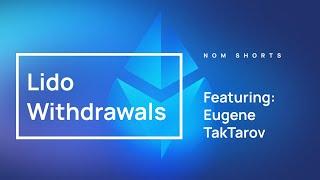 NOCC Shorts: Lido on Ethereum Withdrawals w/ Eugene Taktarov