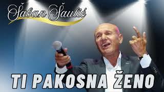 Šaban Šaulić - Ti pakosna ženo ( UŽIVO )