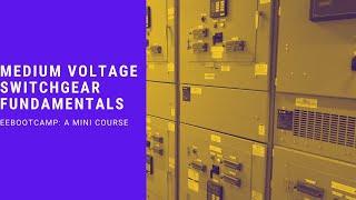 Medium Voltage Switchgear Fundamentals: The Mini Course