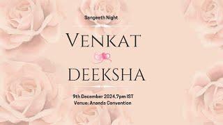 Venkat & Deeksha Sangeeth Live Streaming