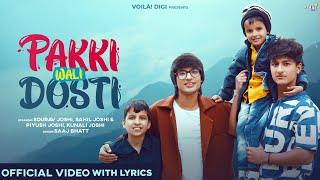 PAKKI WALI DOSTI (Lyrics): Sourav Joshi Vlogs | O Mere Yaara O Dildaara | Saaj | FanTiger Music NFTs