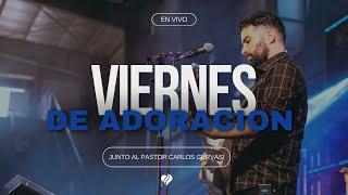  EN VIVO | VIERNES DE ADORACION | JUNTO AL PASTOR CARLOS GERVASI