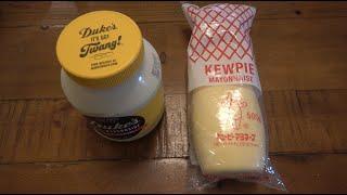 Trying KEWPIE Mayonnaise (Japanese)  Vs DUKES Mayonnaise (Southern)