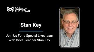 Special Livesteam with Dr. Stan Key