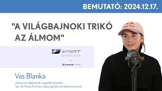 ELŐZETES: Vas Blanka "A világbajnoki trikó az álmom!" | F Sport Podcast a Lexus Budától