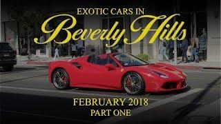 Exotic Cars in Beverly Hills - February 2018 (Part One)