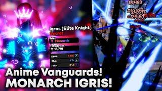 GETTING MONARCH IGRIS EVO! || ANIME VANGUARDS