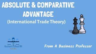 Absolute Advantage and Comparative Advantage (with examples) | International Business