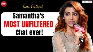 Samantha's heartfelt chat on career choices, myositis, inner strength & personal life| Fans Festival